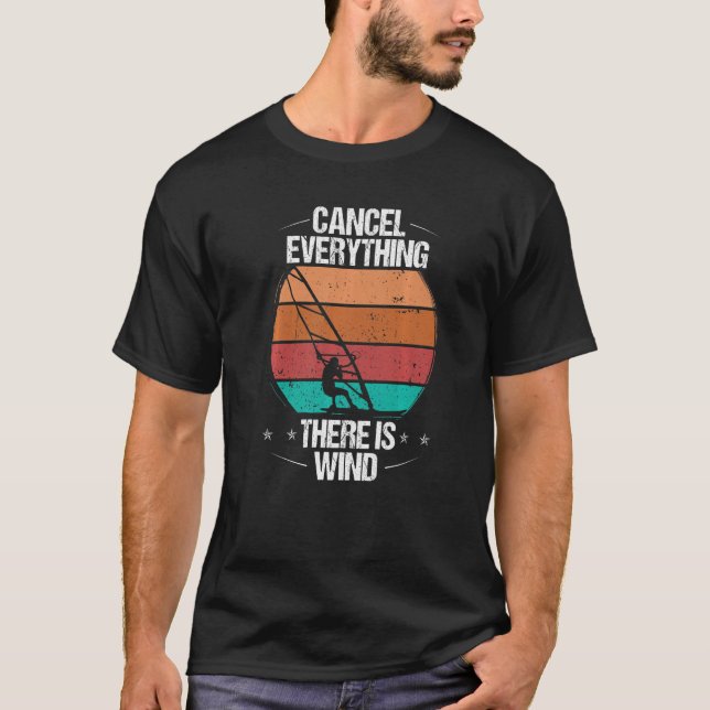 Camiseta Windsurfing Cancel Everything there is Wind Windsu (Frente)