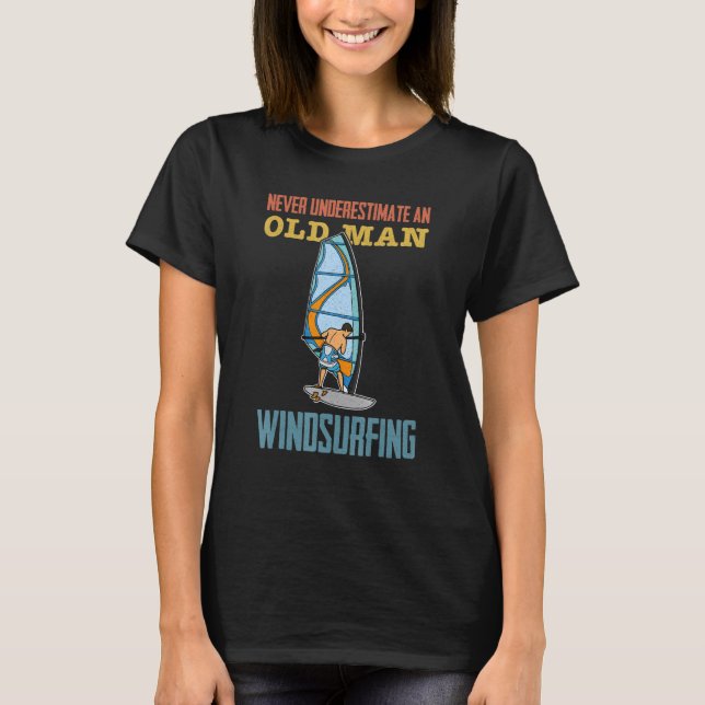 Camiseta Windsurfing Sailing Surfing Sea Saying 9 (Frente)