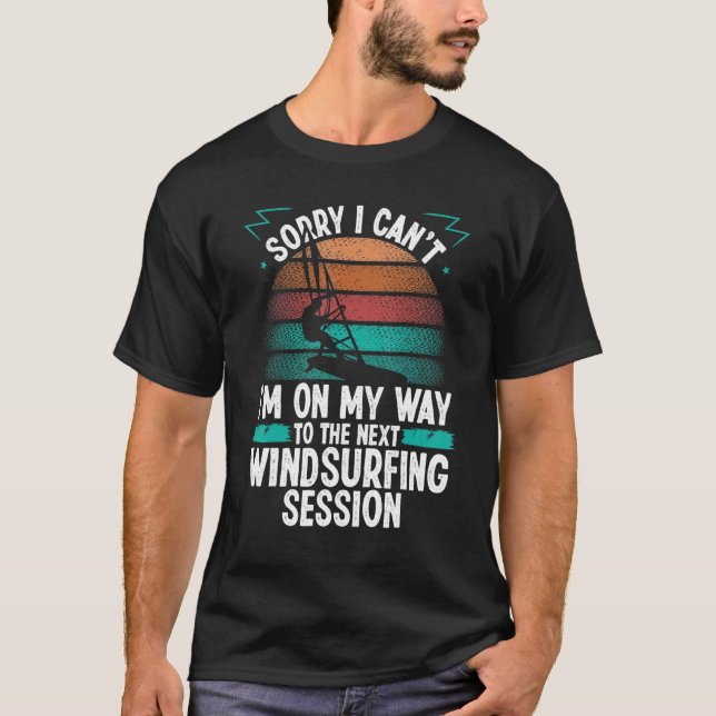 Camiseta Windsurfing Session Sorry I cant Wind Funny Windsu (Frente)