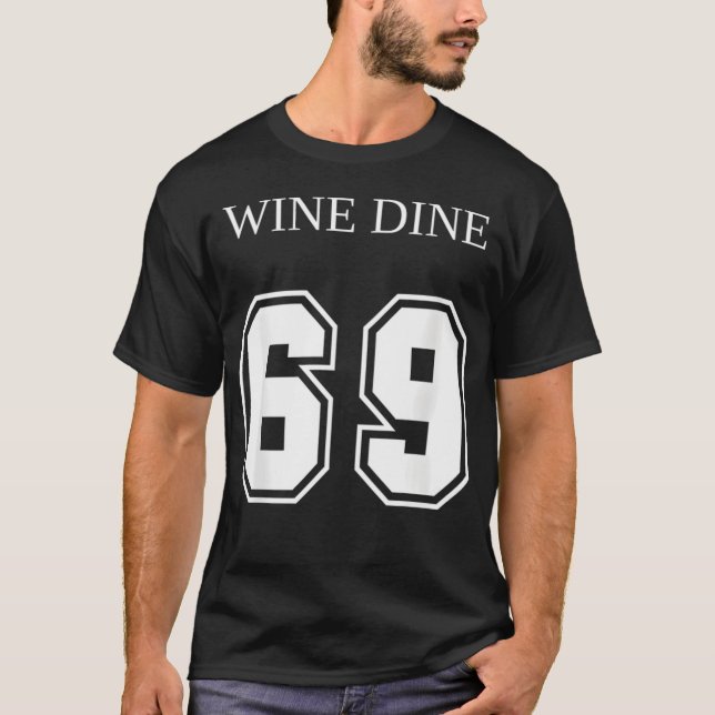 Camiseta Wine Dine 69 (Front And Back) Fun (Frente)