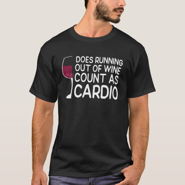 Camiseta Wine Glass Does Running Out Of Wine Count As Cardi (Frente)