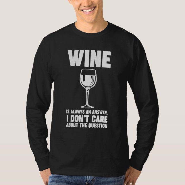 Camiseta wine is always an answer Winemaker Wine (Frente)