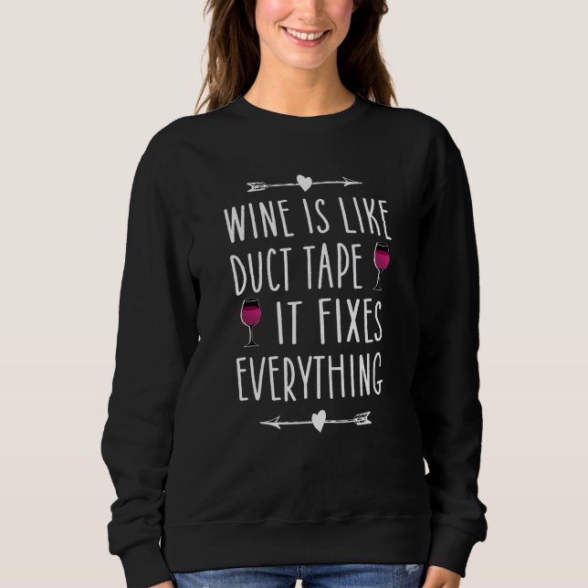 Camiseta Wine Is Like Duct Tape It Fixes Everything  Wine   (Frente)