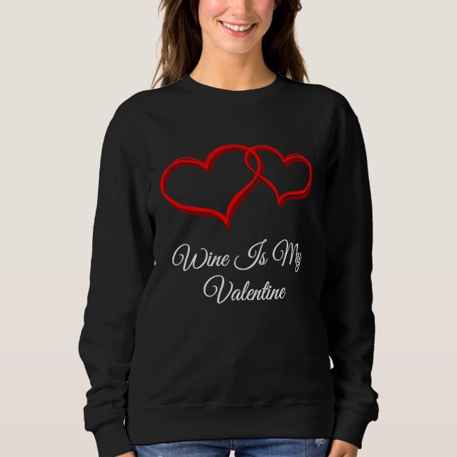 Camiseta Wine Is My Valentine  Valentines Day Humor (Frente)