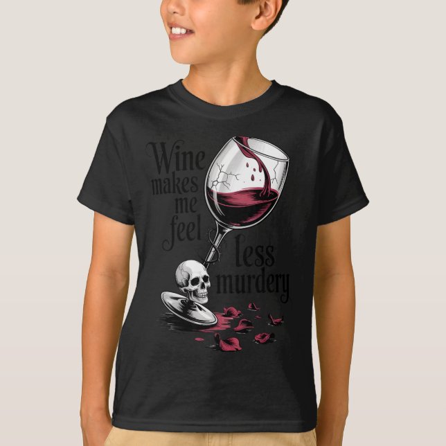 Camiseta Wine Make Me Feel Less Murdery Funny Gothic Witch  (Frente)