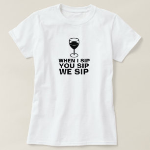 CAMISETA WINE SIP SHIRT