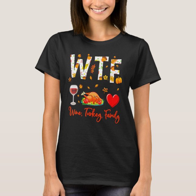 Camiseta Wine Turkey Family Shirt WTF Funny Thanksgiving Gi (Frente)