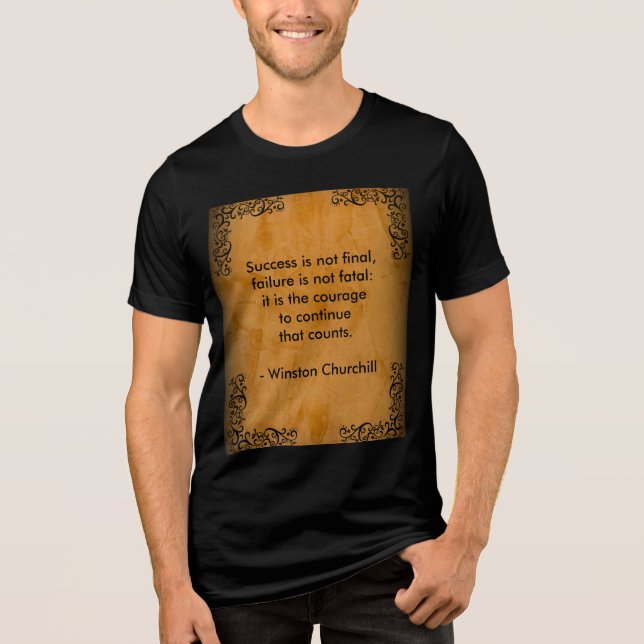 Camiseta Winston Churchill Quote; Scroll de Sucesso & Stucc (Frente)