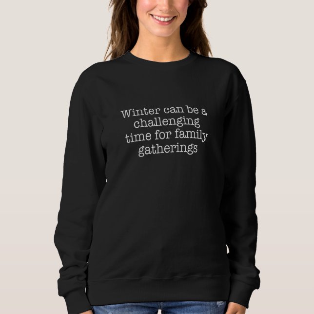 Camiseta Winter can be a challenging time for family gather (Frente)