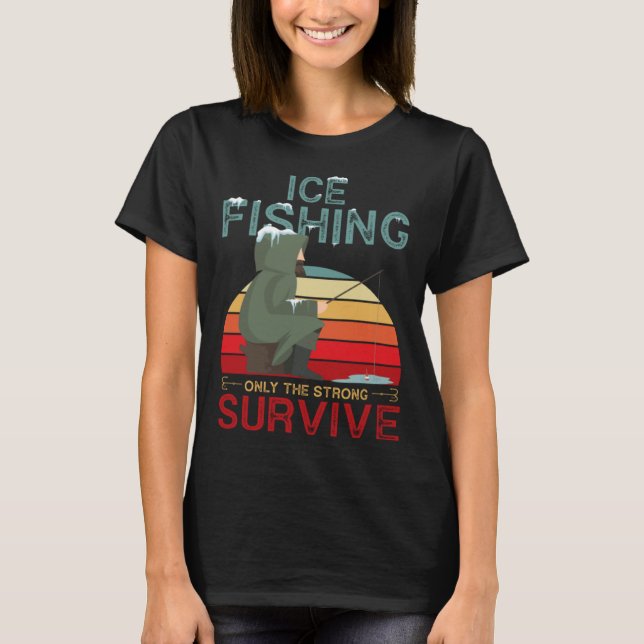 Camiseta Winter Fishing or Ice Fishing only the Strong Surv (Frente)
