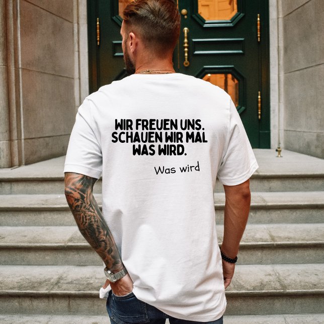 Camiseta Wir freuen uns, schauen wir mal was wird (Criador carregado)