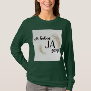 Camiseta "Wir haben JA gesagt!" - Elegante Tipografia de Ca