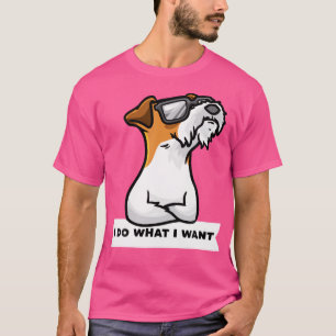 Camiseta Wire Fox Terrier Eu Faço O Que Quero Cachorro Teim