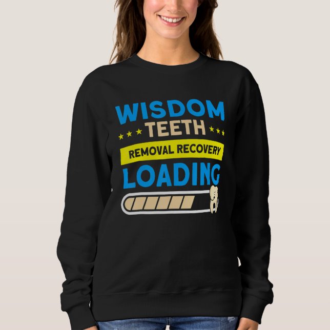 Camiseta Wisdom Teeth Removal Recovery Loading Patient Wisd (Frente)