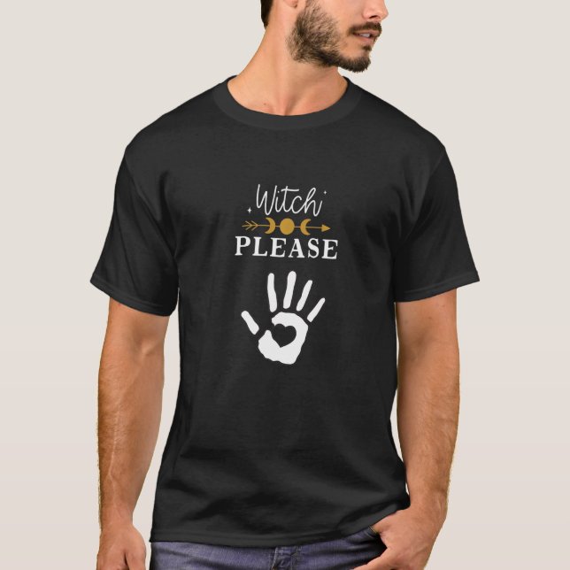 Camiseta Witch Please, Funny Pagan Samhain Magic Ghost Hand (Frente)