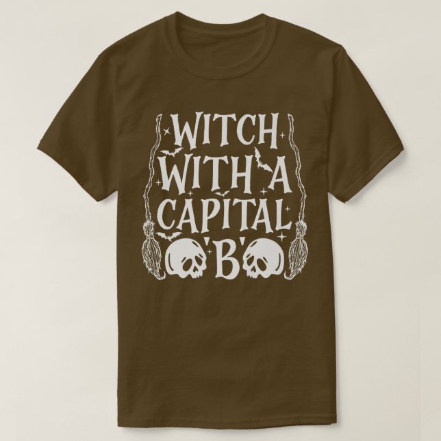 Camiseta Witch With A Capital B  (Frente do Design)
