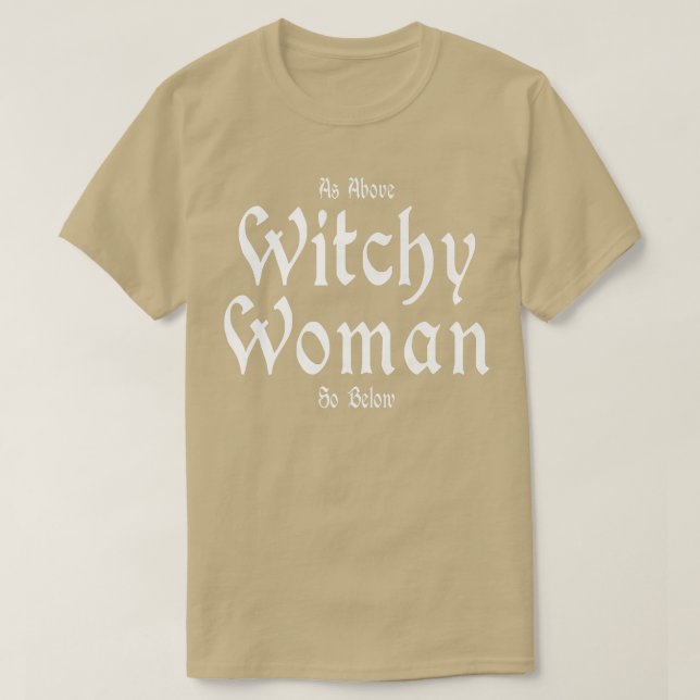 Camiseta Witchcraft Wiccan Witchy Woman Como Acima Assim Ab (Frente do Design)