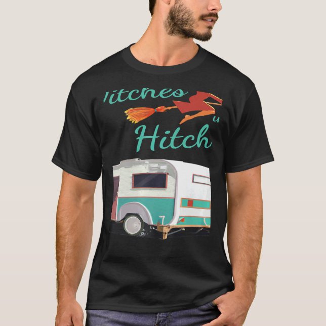 Camiseta Witches With Hitches Camping Halloween (Frente)