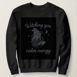 Camiseta Witching You Calm Energy – Cozy Witchy Hoodie