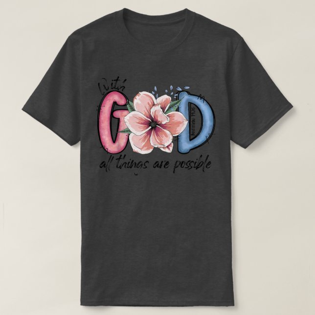 Camiseta With God All Things are Possible Bible Verse Matth (Frente do Design)