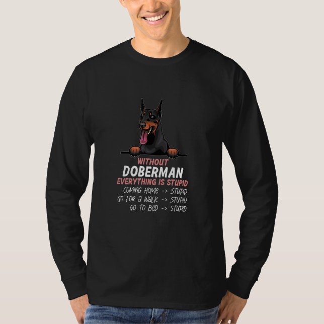 Camiseta without Doberman dog everything is stupid_1 (Frente)