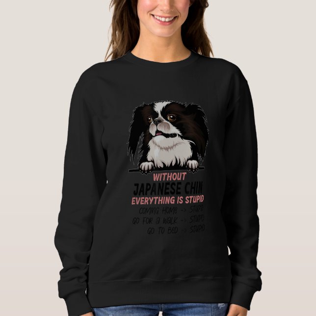 Camiseta without Japanese Chin dog everything is stupid_1 (Frente)