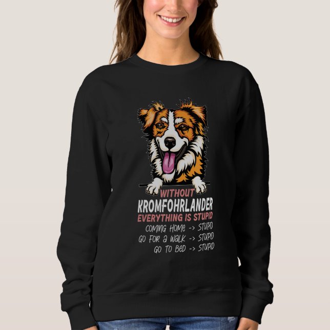 Camiseta without Kromfohrlander dog everything is stupid (Frente)