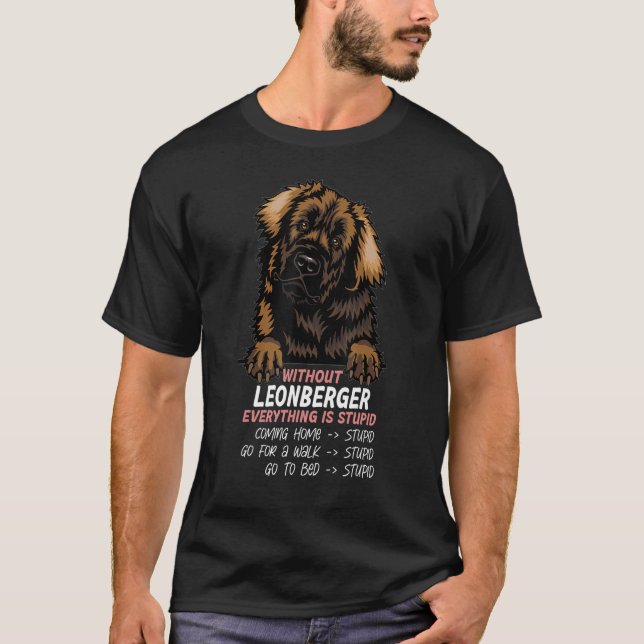 Camiseta without Leonberger dog everything is stupid_3 (Frente)