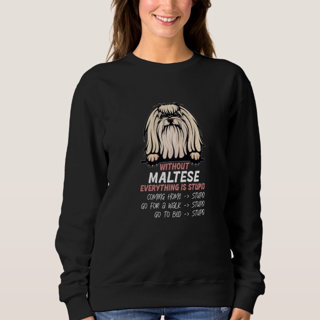 Camiseta without Maltese dog everything is stupid Premium_3 (Frente)