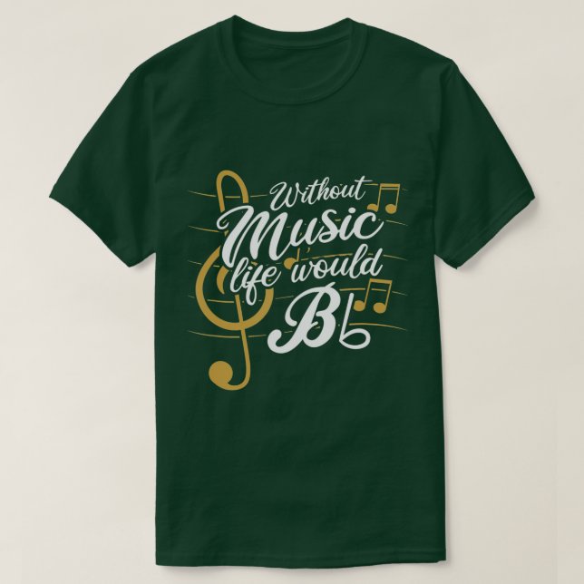 Camiseta Without Music Life Would B Flat II - Funny Music Q (Frente do Design)
