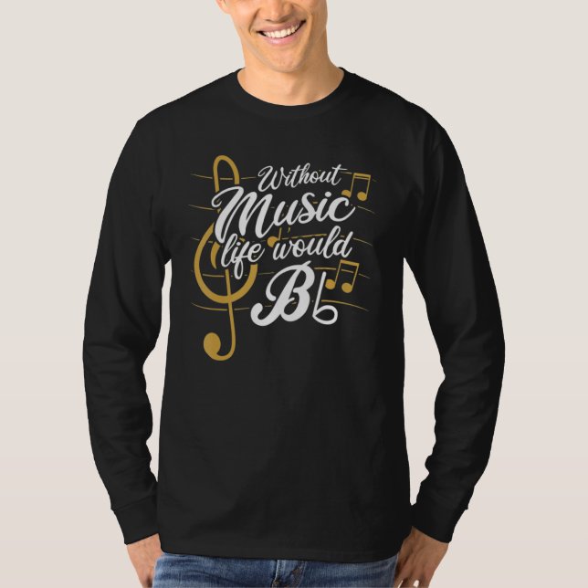 Camiseta Without Music Life Would B Flat II   Music (Frente)