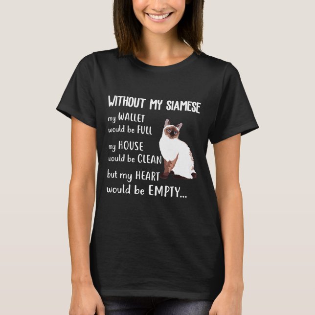 Camiseta Without My Siamese Ca Siamese Cat Tee Shirt (Frente)