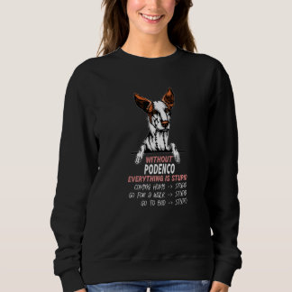 Camiseta without Podenco dog everything is stupid Premium