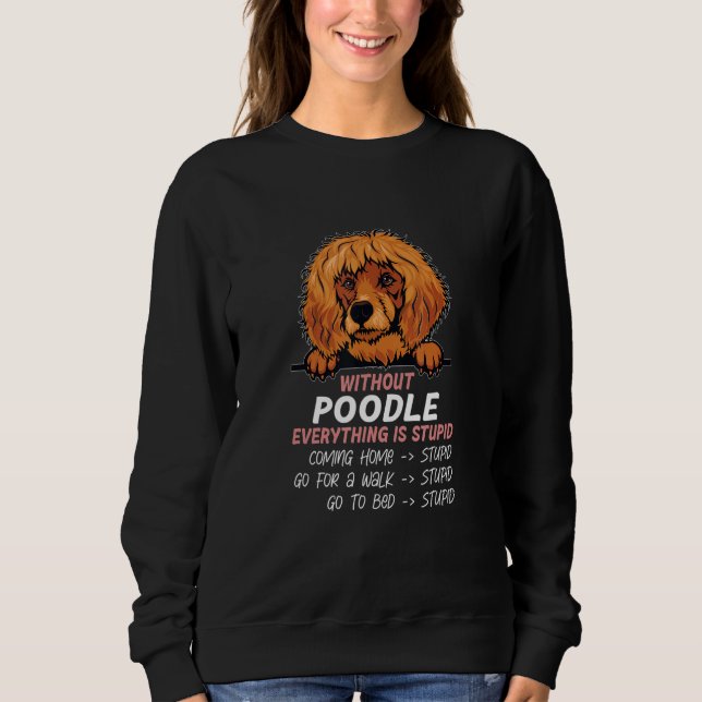 Camiseta without Poodle dog everything is stupid_2 (Frente)