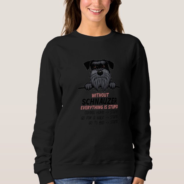 Camiseta without Schanuzer dog everything is stupid Premium (Frente)