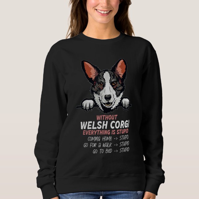 Camiseta without Welsh Corgi dog everything is stupid_3 (Frente)