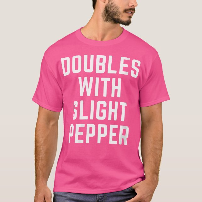 Camiseta Wo Doubles With Slight Pepper (Frente)