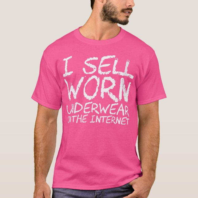 Camiseta Wo I Sell Worn Underwear On The Internet (Frente)