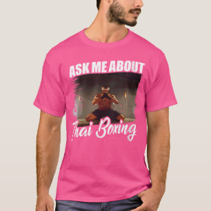 Camiseta Wo Me Pergunte Sobre O Tai Boxing Kickboxing Sport