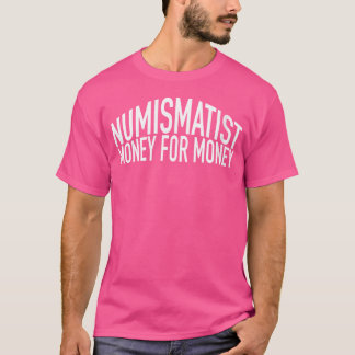 Camiseta Wo Numismata Dinheiro Para Dinheiro Coleção de Moe