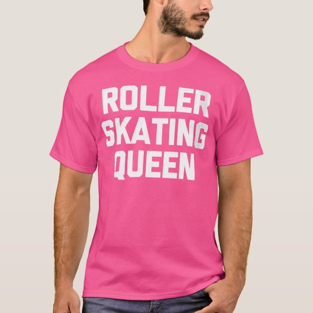Camiseta Wo Roller Skating Queen Funny Saying Cute Roller S (Frente)