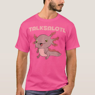 Camiseta Wo Talksalotl Engraçado Mexicano Anfíbio Salam