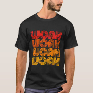 Camiseta Woah Engraçado Uau Reação Intensa Palavra Irônica 