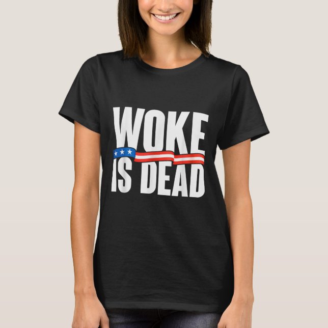 Camiseta Woke É Morto Engraçado Slogan Engraçado Citação De (Frente)