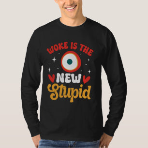 Camiseta Woke É O Novo Conservador Anti-Woke Engraçado Estú