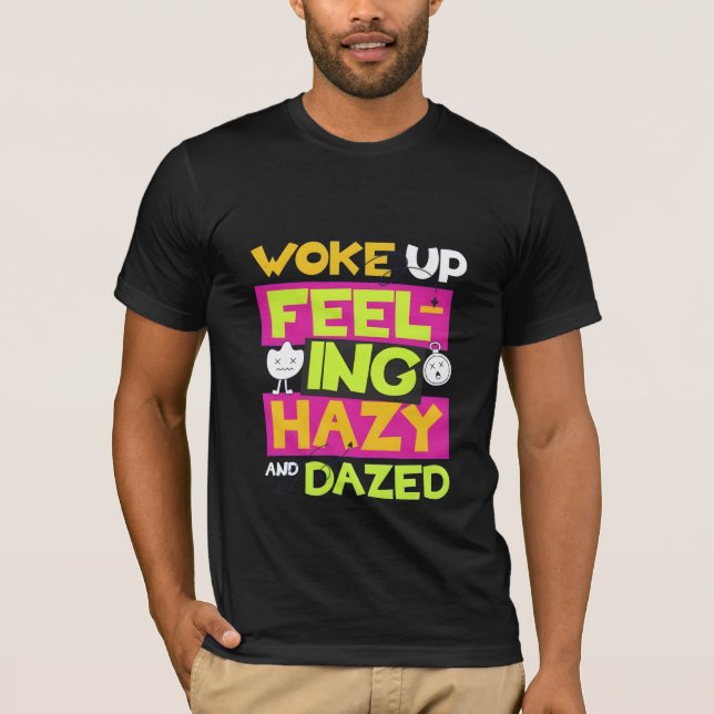 Camiseta Woke Up Feeling Hazy Lazy Tee (Frente)