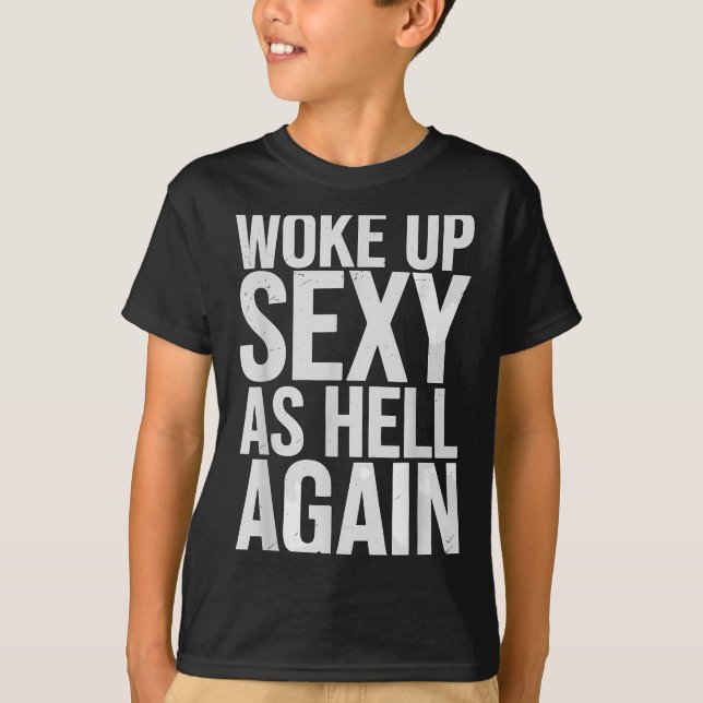Camiseta Woke Up Y As Hell Again Motivational Quote  (Frente)