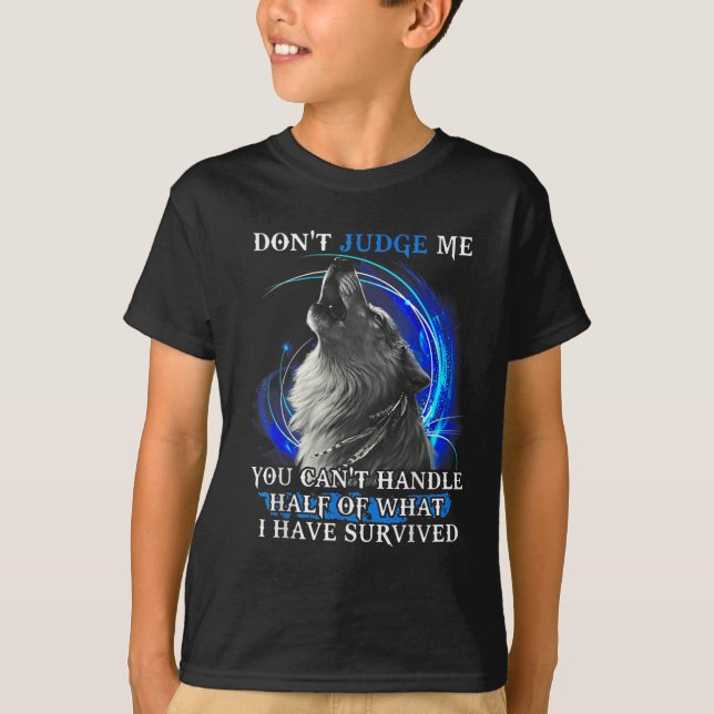 Camiseta Wolf Don't Judge Me You Can't Handle Half  (Frente)