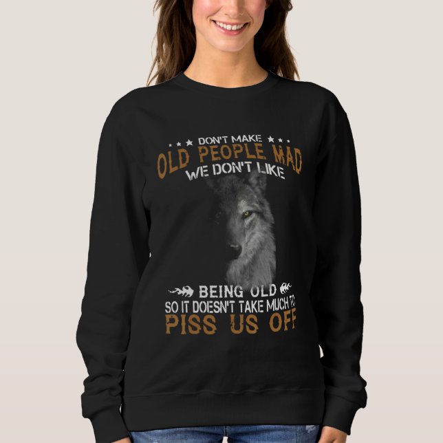 Camiseta Wolf Don't Make Old People Mad We Don't Like Being (Frente)