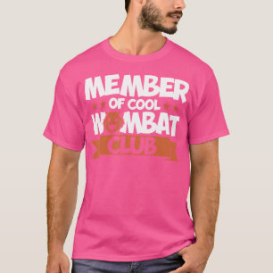 Camiseta Wombat Membro Do Legal Wombat Club Wombat Lover
